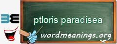 WordMeaning blackboard for ptloris paradisea